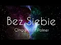 Download Lagu Qinga Matt Palmer Bez Siebie tekst