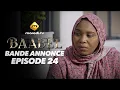 Download Lagu Série - Baabel - Saison 2 - Episode 24 - Bande annonce