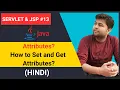 What are the attributes in java web application how to set and get attributes Servlet JSP