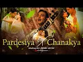 Lagu Pardesiya X Chanakya - Mashup | 2025 | Param Sundari | Jiya Jale | Yeh Haseen Vadiyan | BERRY MUSIC