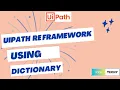 UiPath REFramework Tutorial Dispatcher Performer with Dictionary RPA Automation