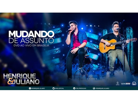 Download MP3 Henrique e Juliano - Mudando de Assunto (DVD Ao vivo em Brasília) [Vídeo Oficial]