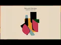Mount Kimbie - You Took Your Time (Feat. King Krule)