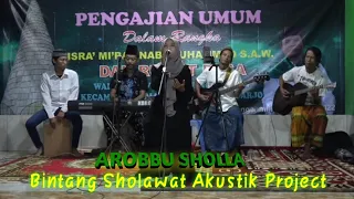 Download AROBBU SHOLLA Live Akustik - Bintang Sholawat Akustik Project - Live Ruwat Desa Sedenganmijen 2022 MP3
