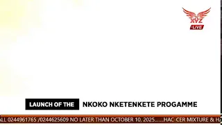 Launch Of The Nkoko Nkitinkiti Progamme Wednesday 12th November 2025 