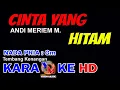 Download Lagu CINTA YANG HITAM Karaoke Nada Pria || Andi Meriem Mattalatta | Cover by YHON MUSIC