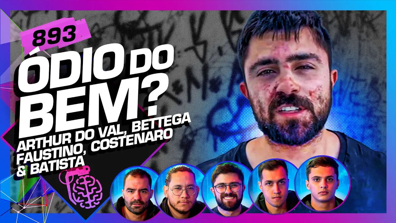 ÓDIO DO BEM?: ARTHUR DO VAL E INIMIGOS PÚBLICOS - Inteligência Ltda. Podcast #893