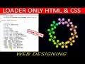 How to Make Animated loader CSS Loading Animations CSS Preloaders Loading Animation HTML CSS