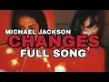 Lagu [NEW LEAK] Michael Jackson- Changes [History Sessions] (Full Song)