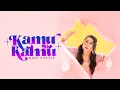 Download Lagu Wani Kayrie - Kamu Kamu [Official Music Video]