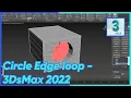 Circle Edge loop - 3DsMax 2022