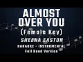 Download Lagu ALMOST OVER YOU - FEMALE KEY - FULL BAND KARAOKE - INSTRUMENTAL - SHEENA EASTON