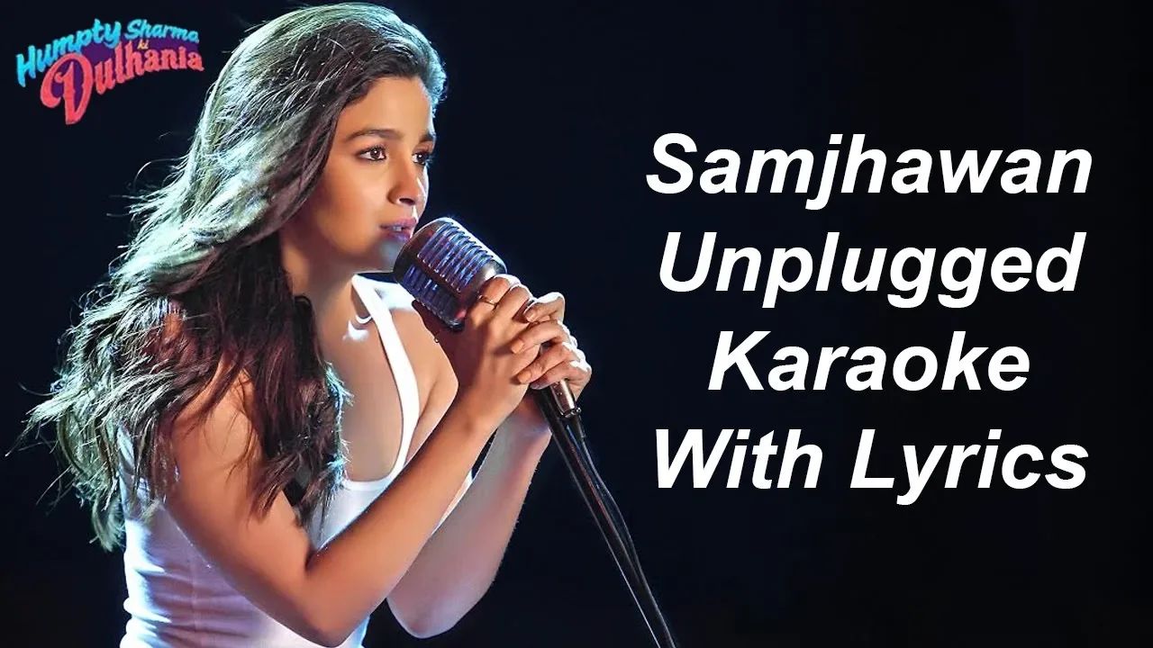 Samjhawan Unplugged Karaoke With Lyrics | Alia Bhatt | Female Karaoke