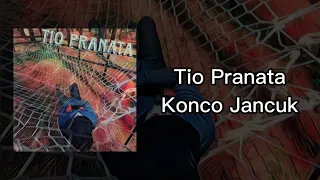 Download Tio Pranata - Konco Jancuk (Official Lyric Video) MP3