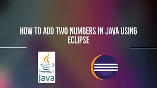 How To Add Two Numbers in Java Using Eclipse Tutorial