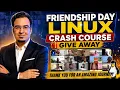 Friendship Day Linux Crash Course Giveaway FREE Linux Course for Beginners 2026