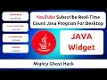 Real-Time subscriber Count Java Programming Desktop Widget