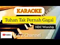Tuhan Tak Pernah Gagal (NDC Worship) | Karaoke Musik | Lirik Lagu
