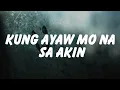Kung Ayaw Mo Na Sa Akin - Sugarfree (Lyrics)