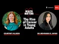 The Rise of Cancer in Young Adults