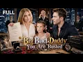 FULL Big Bad Daddy You Are Busted She Came Back With My Daughter and a Marriage Deal