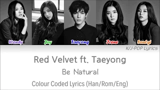 Download Red Velvet (레드벨벳) - Be Natural (ft. Taeyong of NCT) Colour Coded Lyrics (Han/Rom/Eng) MP3