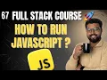 67 How to run Javascript Full Stack Web Development Course 2025