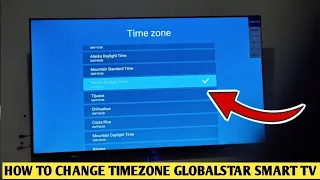 How To Change Time Zone Globalstar Smart Tv