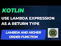 Kotlin - Higher Order Function