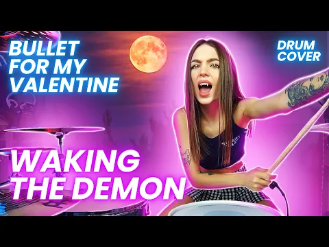 Download MP3 Bullet For My Valentine - Waking The Demon - Drum Cover by Kristina Rybalchenko