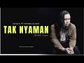 Download Lagu KNAYA FT NYONK KUNCI  -  TAK NYAMAN  AKUSTIK ( LIVE AKUSTIK )