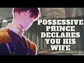 ASMR Possessive Prince Declares You To Be His Wife ROLEPLAY Dominant Yandere m4f mfa