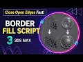 3ds Max One Click Hole Fix Close Open Edges Fast