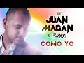 Juan Magán, Buxxi - Como Yo