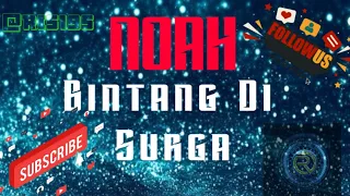 Download NOAH - Bintang Di Surga(Lyric Video). MP3