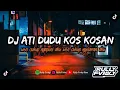 Lagu DJ WES CUKUP NGAPUSI AKU WES CUKUP NGELARANI AKU | DJ ATI DUDU KOS KOSAN VIRAL FYP TIKTOK BY RULLY F