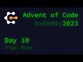 Day 10 Pipe Maze Advent of Code 2023