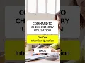 How do you check memory utilization in linux