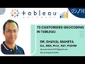 72 Customized Geocoding in Tableau Dr Dhaval Maheta