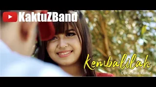 Download KaktuZ Band - Kembalilah (Official video clip) MP3