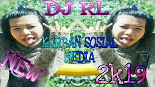 Download DJ TERBARU KORBAN SOSIAL MEDIA MANTUL FUL BAAS 2019 MP3