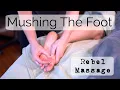 Mushing The Foot