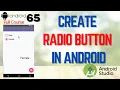 Create Radio Button in Android Studio Radio Button Tutorial in Android Lesson 65