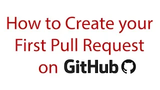 How to Create your First Pull Request on GitHub