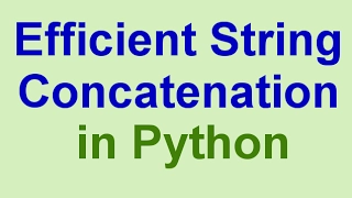 Python Tips Tricks Efficient String Concatenation