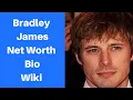 Bradley James Net Worth - Bio