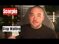 Scorpio The Waiting Is Harder Than The Doing July 13th - 19th Tarot