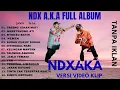 Download Lagu 🎶 NDX AKA Full Album 1 Jam 🔁 Lagu Terpopuler Tanpa Iklan