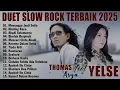 Download Lagu LAGU MALAYSIA POPUPER PILIHAN ABADI SELAMANYA, THOMAS ARYA FEAT YELSE  FULL ALBUM TERBAIK 2026
