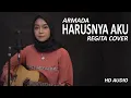 Download Lagu HARUSNYA AKU - ARMADA (COVER BY REGITA ECHA)